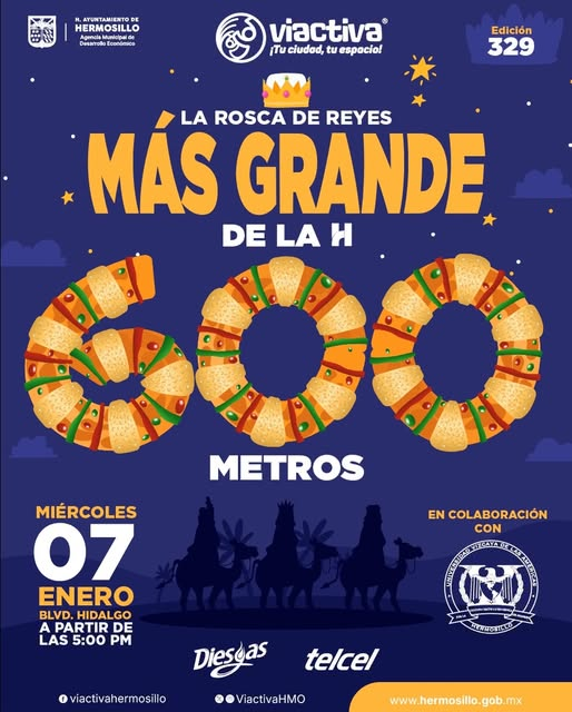HERMOSILLO, SONORA; 03 DE ENERO DEL 2026.-Gobierno de Hermosillo Invita a la Rosca M&aacute;s Grande